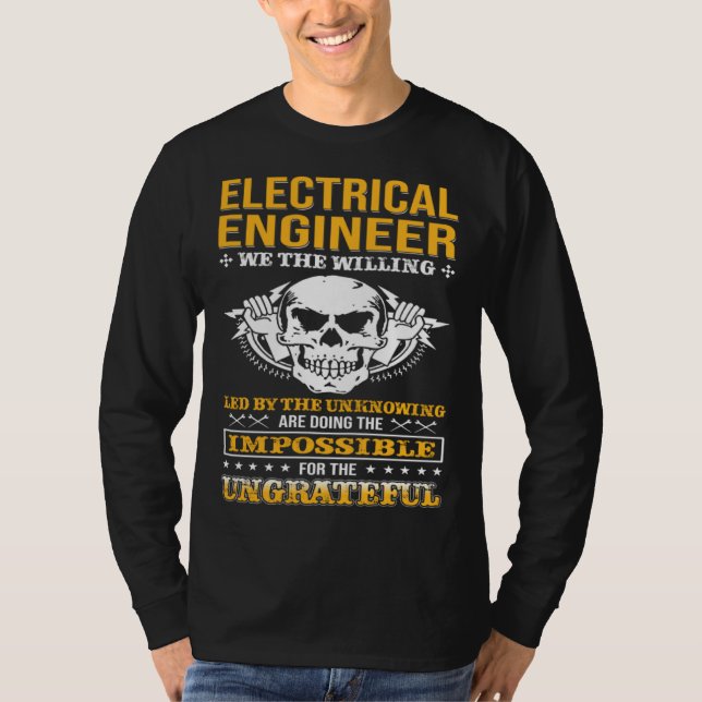 Electricial Engineer We The Willing Lineman Electr T-Shirt (Vorderseite)