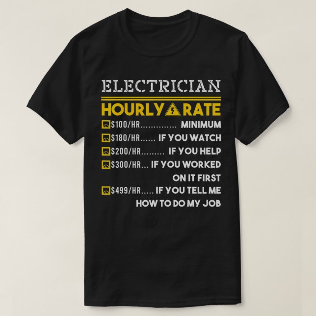 Electrician Hourly Rate 100$ Money Salary Pay Cash T-Shirt (Design vorne)