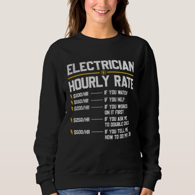 Electrician Hourly Rate Humor Sweatshirt (Vorderseite)