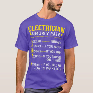 Electrician Hourly RateLineman Electrical Worker W T-Shirt