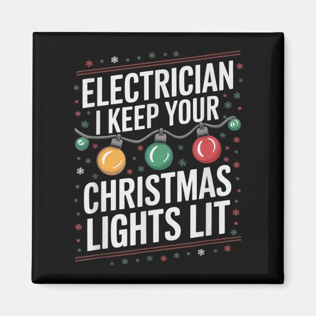 Electrician I Keep Yours Christmas Lights Lit Elec Magnet (Vorne)