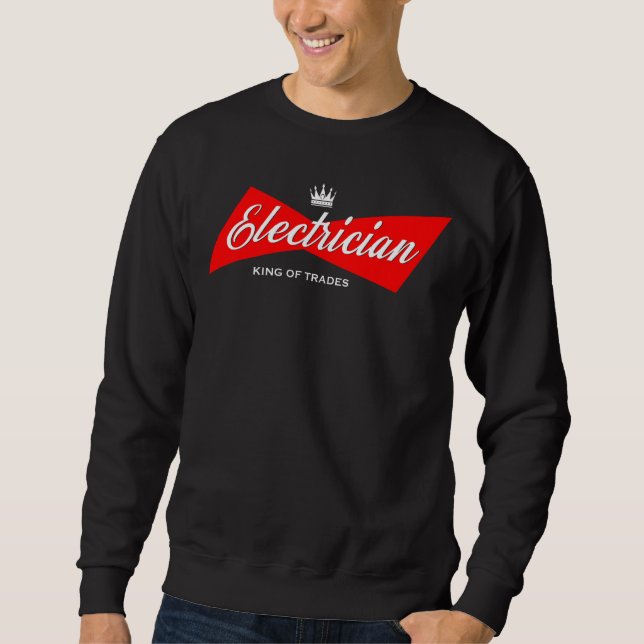 Electrician King of Trades - Electrical Engineer F Sweatshirt (Vorderseite)