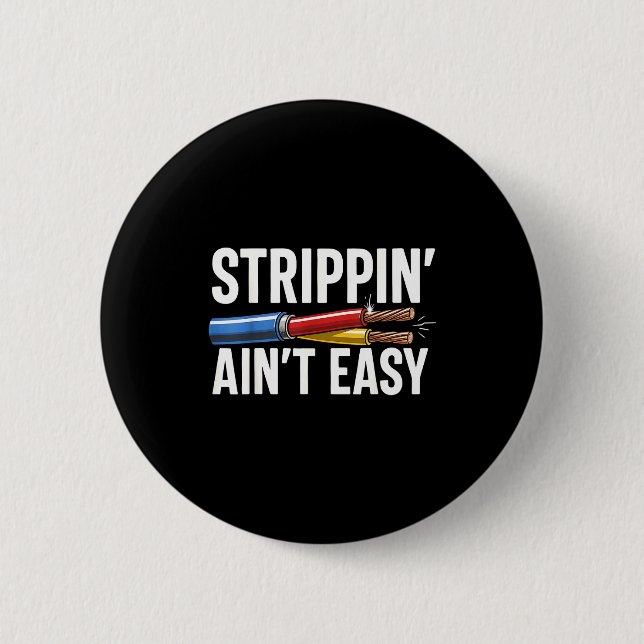Electrician N Ain't Easy Funny Dad Fathers Day  Button (Vorderseite)
