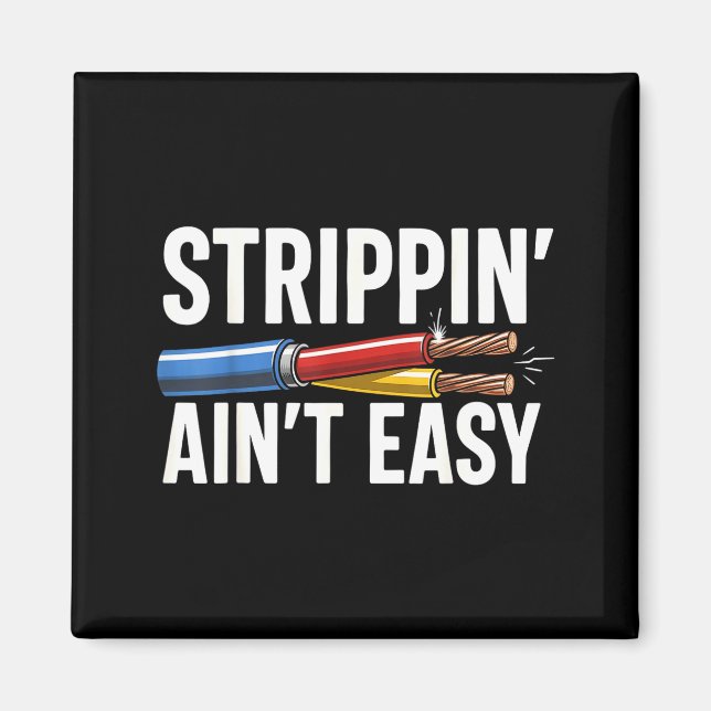 Electrician N Ain't Easy Funny Dad Fathers Day  Magnet (Vorne)