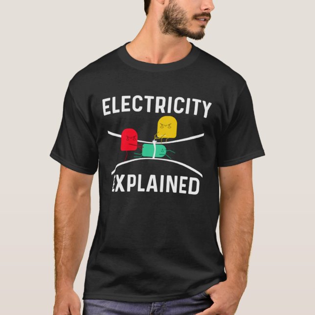 Electricity Explained Electrical Engineer Lineman  T-Shirt (Vorderseite)