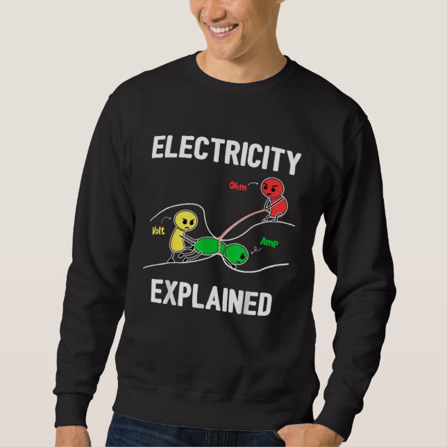 Electricity Explained Ohm Volt Ampere  Electrician Sweatshirt (Vorderseite)
