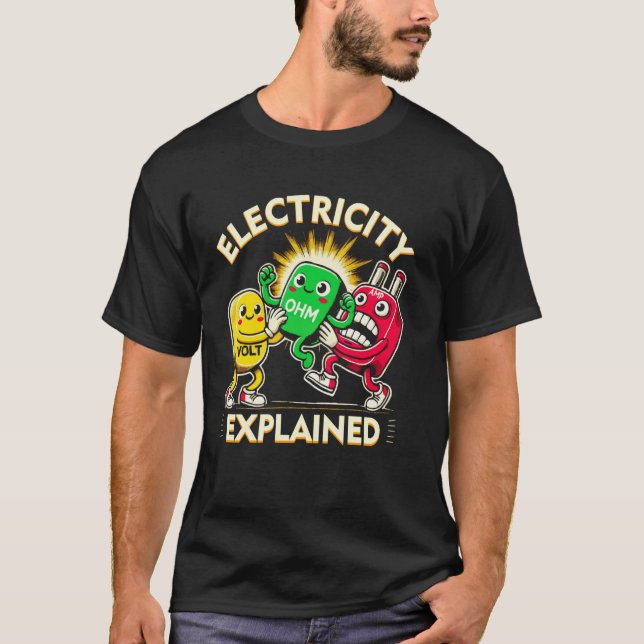 Electricity Explained Ohms Law Science Pun Physics T-Shirt (Vorderseite)