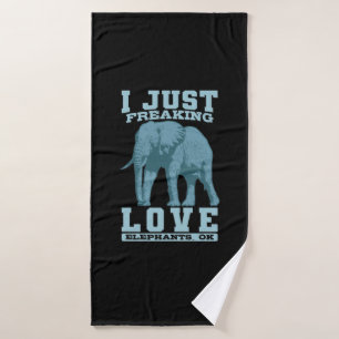 Elefant I Just Freaking Love Elephants, ok Badehandtuch