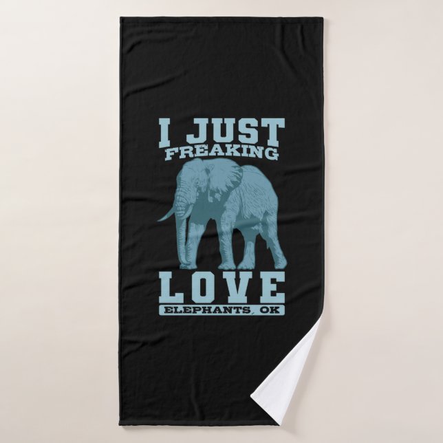 Elefant I Just Freaking Love Elephants, ok Badehandtuch (Badehandtuch)