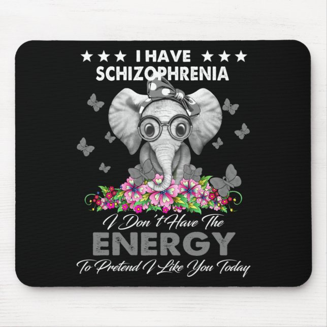 Elefant Ich habe Schizophrenie Ich habe nicht die  Mousepad (Vorne)