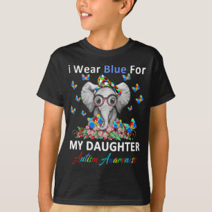 Elefant ich trage Blau für meine Tochter Autismus T-Shirt