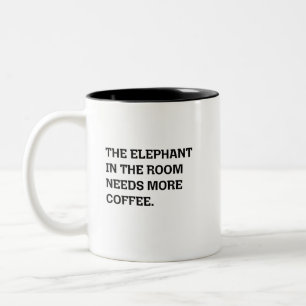 Elefant im Raum braucht mehr Kaffeewitz Zweifarbige Tasse