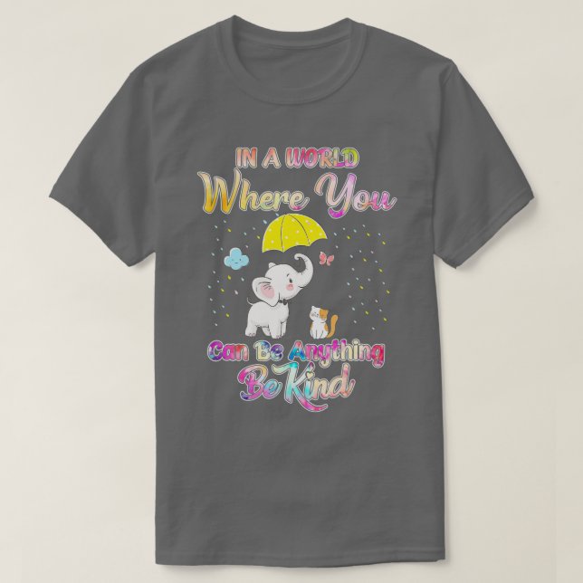 Elefant in einer Welt, in der man alles sein kann  T-Shirt (Design vorne)
