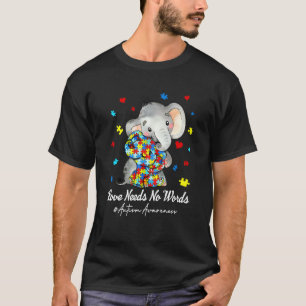 Elefantenliebe braucht keine Worte Autismus-Bewuss T-Shirt