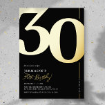 Elegant 30. Geburtstag Party Einladung<br><div class="desc">Echte Folie schwarz und gold 30. Geburtstag Party Einladungen mit der Zahl '30' in einem großen fetten Serif-Schriftart,  und eine moderne Einladungs-Vorlage,  die leicht zu personalisieren ist.</div>