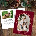 Elegant Arch Foto Merry Bright Burgundy Weihnachte Feiertagspostkarte<br><div class="desc">Elegante bordeauxrote Weihnachtspostkarte mit Ihrem Foto in einem Bogen-Rahmen umgeben von "May Your Days Be Merry & Bright" in klassischer Goldserf-Typografie und Ihrem Namen in einfacher Goldtypografie. Auf der Rückseite fügen Sie ein zusätzliches Foto und personalisieren Sie Ihren Urlaub Gruß.</div>