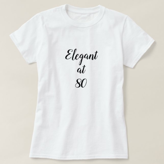 Elegant bei 80 Jahren T-Shirt (Design vorne)