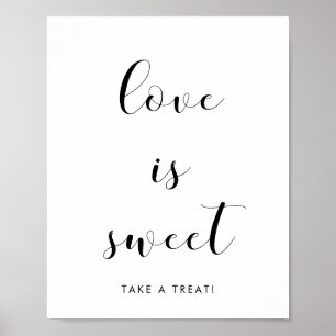 Elegant black and white Love is sweet wedding sign Poster
