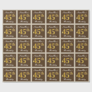 Elegant, braun, Imitate Gold 45. Geburtstag + Name Geschenkpapier