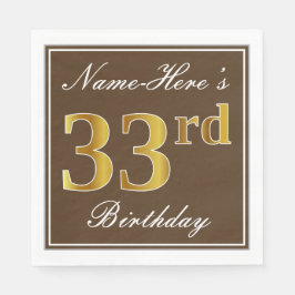 Elegant Brown, Imitate Gold 33. Geburtstag + Name Serviette