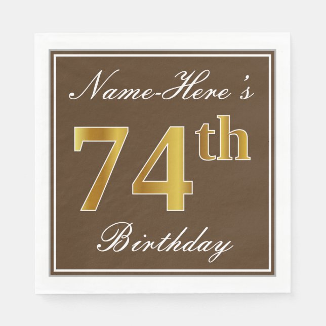 Elegant Brown, Imitate Gold 74. Geburtstag + Name Serviette (Vorderseite)
