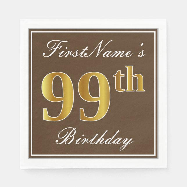 Elegant Brown, Imitate Gold 99. Geburtstag + Name Serviette (Vorderseite)