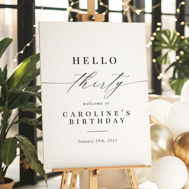 Elegant Calligrafy Hello 30 Birthday Welcome Sign Poster (Von Creator hochgeladen)