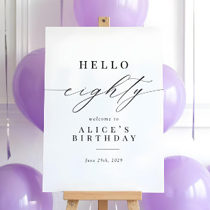 Elegant Calligrafy Hello 80 Birthday Welcome Sign Poster