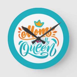 Elegant Design Typography Mom Is My Queen Runde Wanduhr