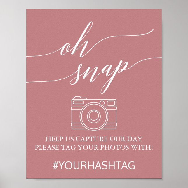 Elegant Dusty Rose Calligrafy Oh Snap-Zeichen Poster (Vorne)