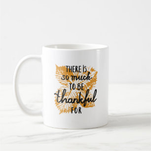 Elegant Es gibt viel zu danken Blatt Kaffeetasse