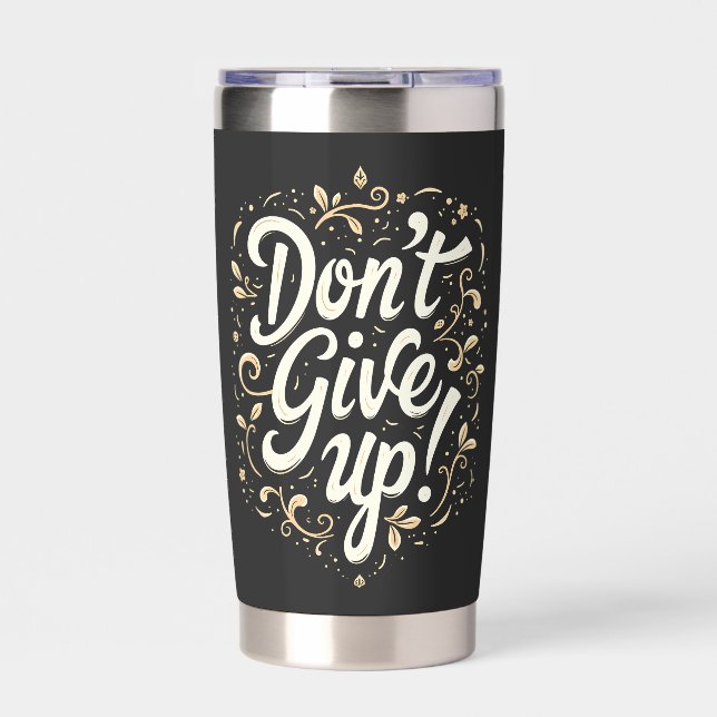 Elegant Floral "Don't Give Up!" Motivational Thermobecher (Vorderseite)