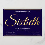 Elegant Formal Gold 60 60 Geburtstag Folieneinladung<br><div class="desc">Eine elegante 60. Geburtstagsfeier in Goldfolie und Blau. Fügen Sie einfach Ihre Informationen hinzu,  fügen Sie diese Einladung in Ihren Warenkorb,  dann genießen Sie diesen Meilenstein Geburtstag! Elegant Formal Gold 60 60 Geburtstagsfoil Einladung Holidayday Design | Melissa Patton - Designer</div>
