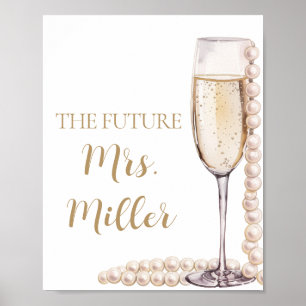 Elegant Gold Pearls und Prosecco Future Frau Sign Poster