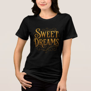 Elegant Gold "Sweet Dreams" Typography Tri-Blend Shirt