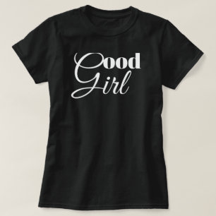 Elegant 'Good Girll Design T-Shirt
