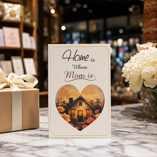 Elegant “Home is Where Mom Is” Greeting Card  Karte