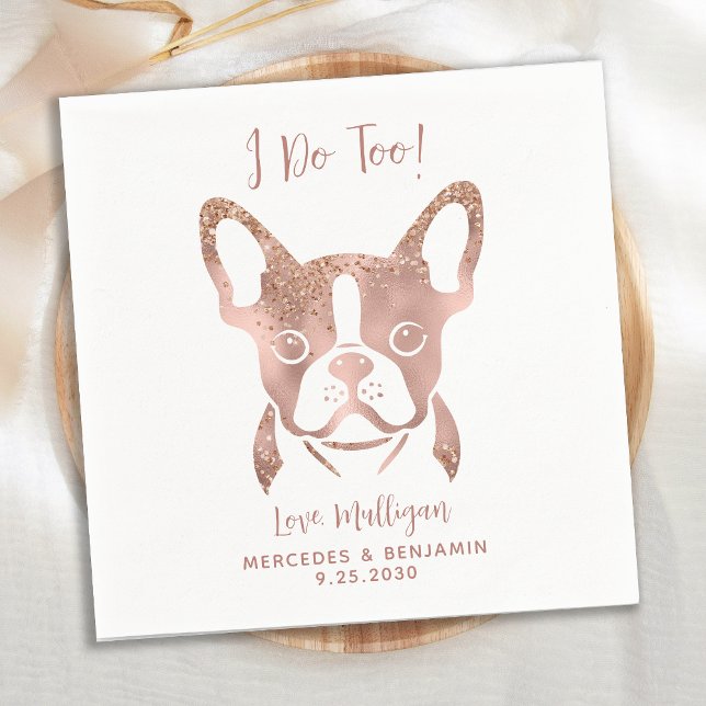 Elegant I do to French Bulldog Rose Gold Wedding Serviette (Von Creator hochgeladen)