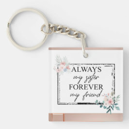 Elegant immer Sister Quote Akryllischer Schlüssela Schlüsselanhänger