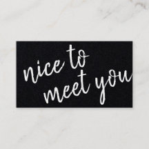 Elegant Minimalistisch Nice to Meet You Black Kraf