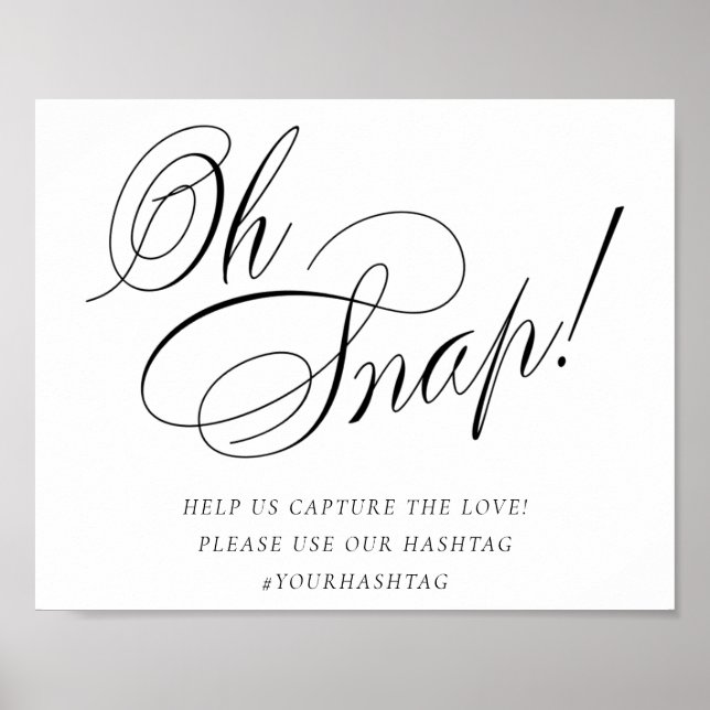 Elegant Oh Snap Black Calligraphy | Chic Hashtag Poster (Vorne)