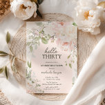 Elegant Pink Floral 'Hello Thirty' 30th Birthday Einladung<br><div class="desc">Join us in celebrating a 30th birthday with our 'Hello Thirty' Birthday Party Invitation! This elegant invitation features a stunning watercolor design of pink and cream floral blooms and lush botanical greenery, set against a soft cream background. Customize the template within the pale pink arch with your own event details...</div>