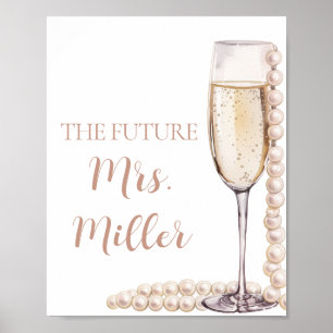 Elegant Pink Pearls und Prosecco Future Frau Sign Poster