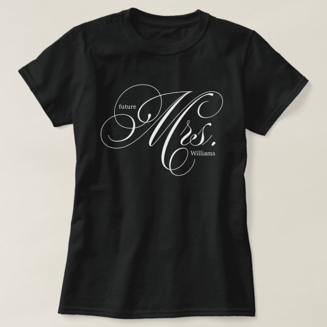 Elegant Script Future Mrs. T-Shirt (Design vorne)
