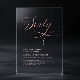 Elegant Script Sixty Rose Gold 60. Geburtstag Acryleinladungen