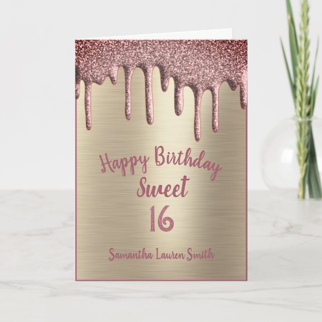 Elegant Sweet 16 Birthday Rose Gold Glitzer Tropfe Karte (Vorderseite)