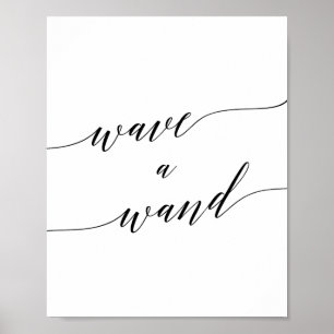 Elegante Black Calligraphy Wave a Wand-Zeichen Poster