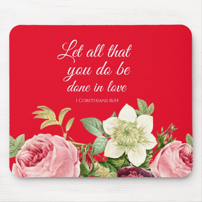 Elegante Flora 1 Korinther 16:14 Mousepad (Vorne)