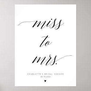 Elegante Kalligraphie Miss zu Mrs. Brautparty Sign Poster