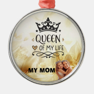 Elegante Königin meines Lebens - meine Mutter Ornament Aus Metall